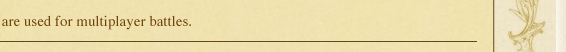 are used for multiplayer battles.
